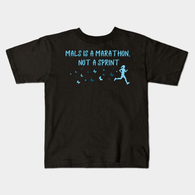 MALS is a Marathon (Feminine) Kids T-Shirt by NationalMALSFoundation